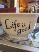 Life Is Good Bowl
